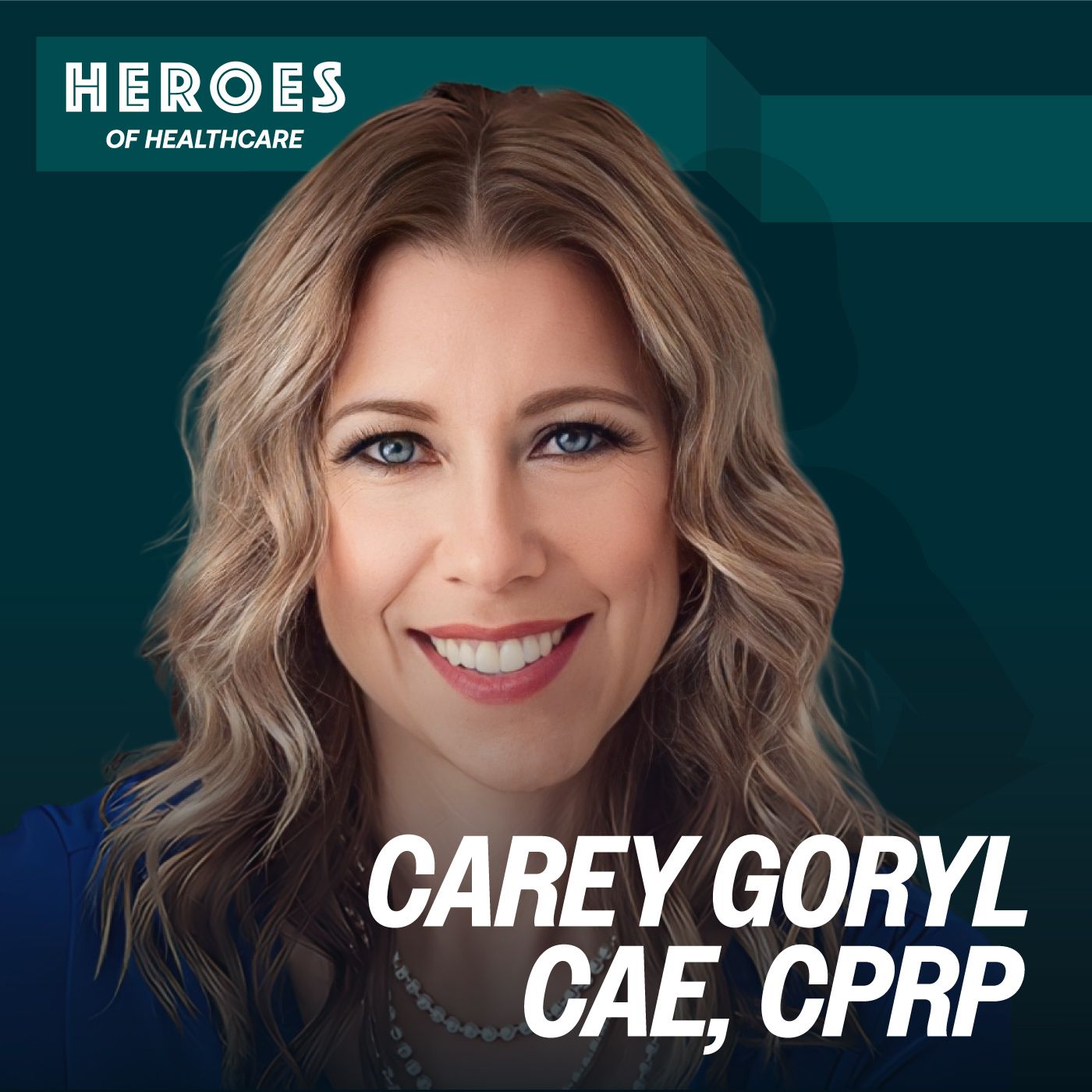 The Heart of Healthcare: Leadership, Recruitment, and Change with Carey Goryl