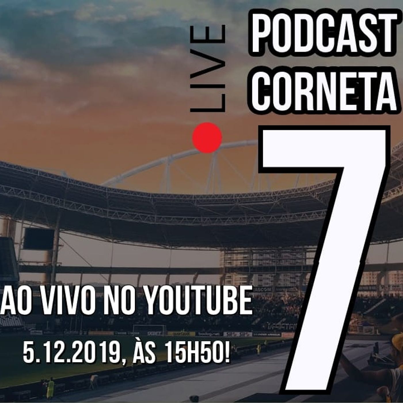 [25] Podcast CORNETA 7 - TUDO SOBRE A SEMANA DO BOTAFOGO (Ao vivo dia 05/12)