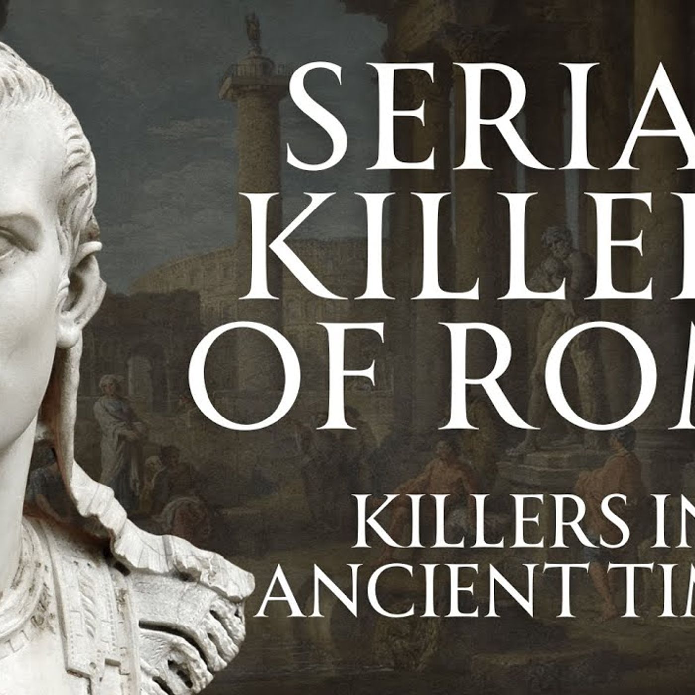 Serial Killers in Ancient Rome