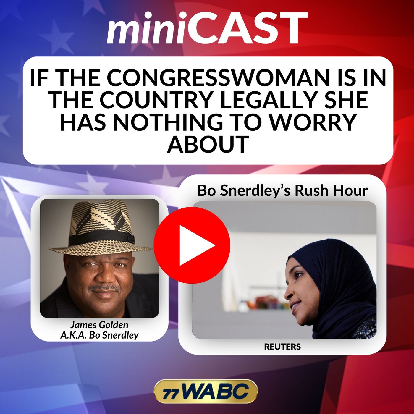 If The Congresswoman Is In The Country Legally, She Has Nothing To Worry About