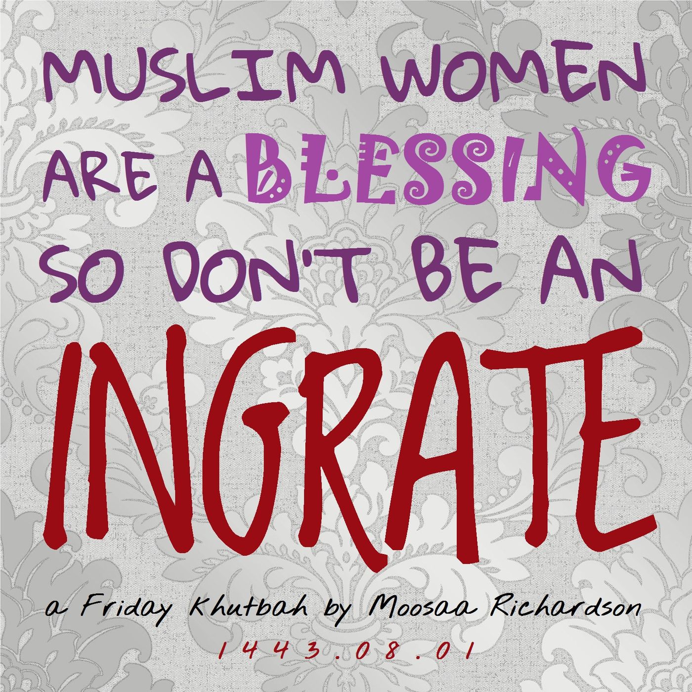 Muslim Women Are A Blessing, So Don't Be An Ingrate! episode artwork