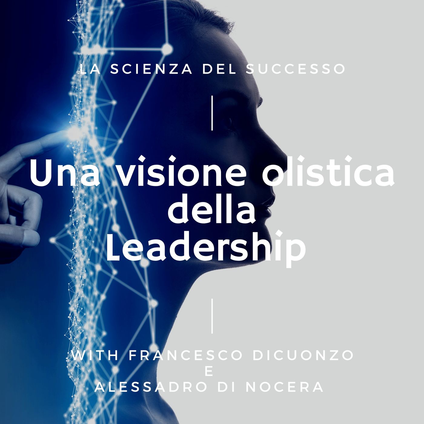 7. Una visione olistica della ledership