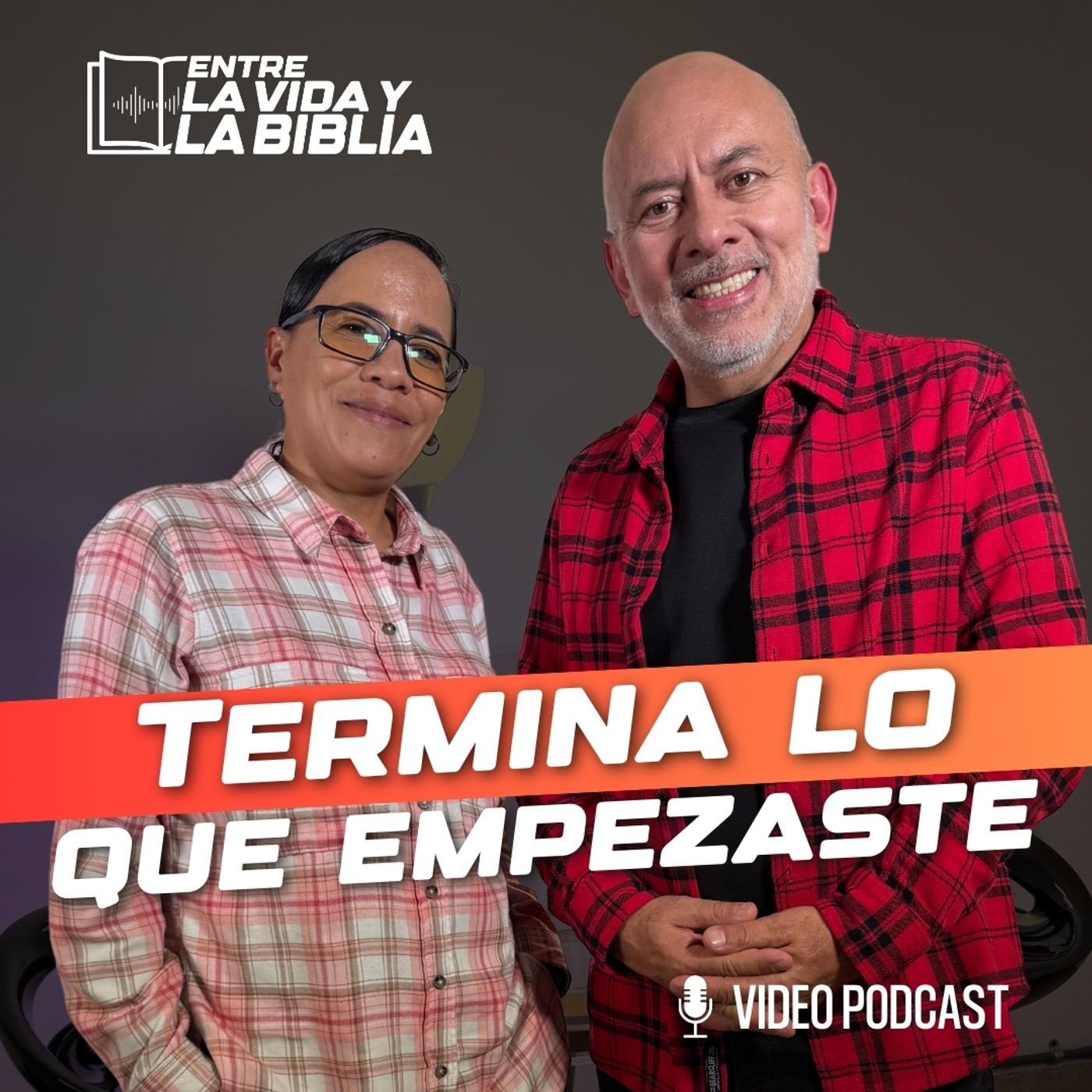 Termina lo que empezaste - Ft. Jenny Zambrano - Entre la vida y la Biblia Podcast | EP 5 episode artwork