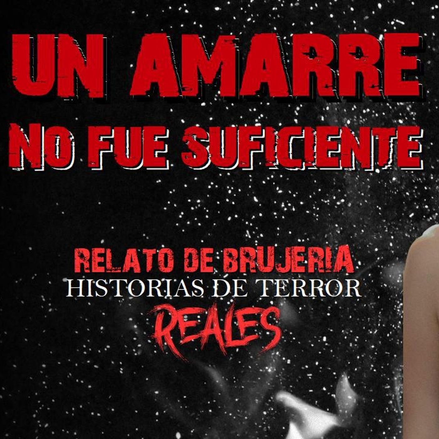 UN AMARRE NO FUE SUFICIENTE | RELATO DE BRUJERÍA | PACTO | Historias de Terror Reales episode artwork