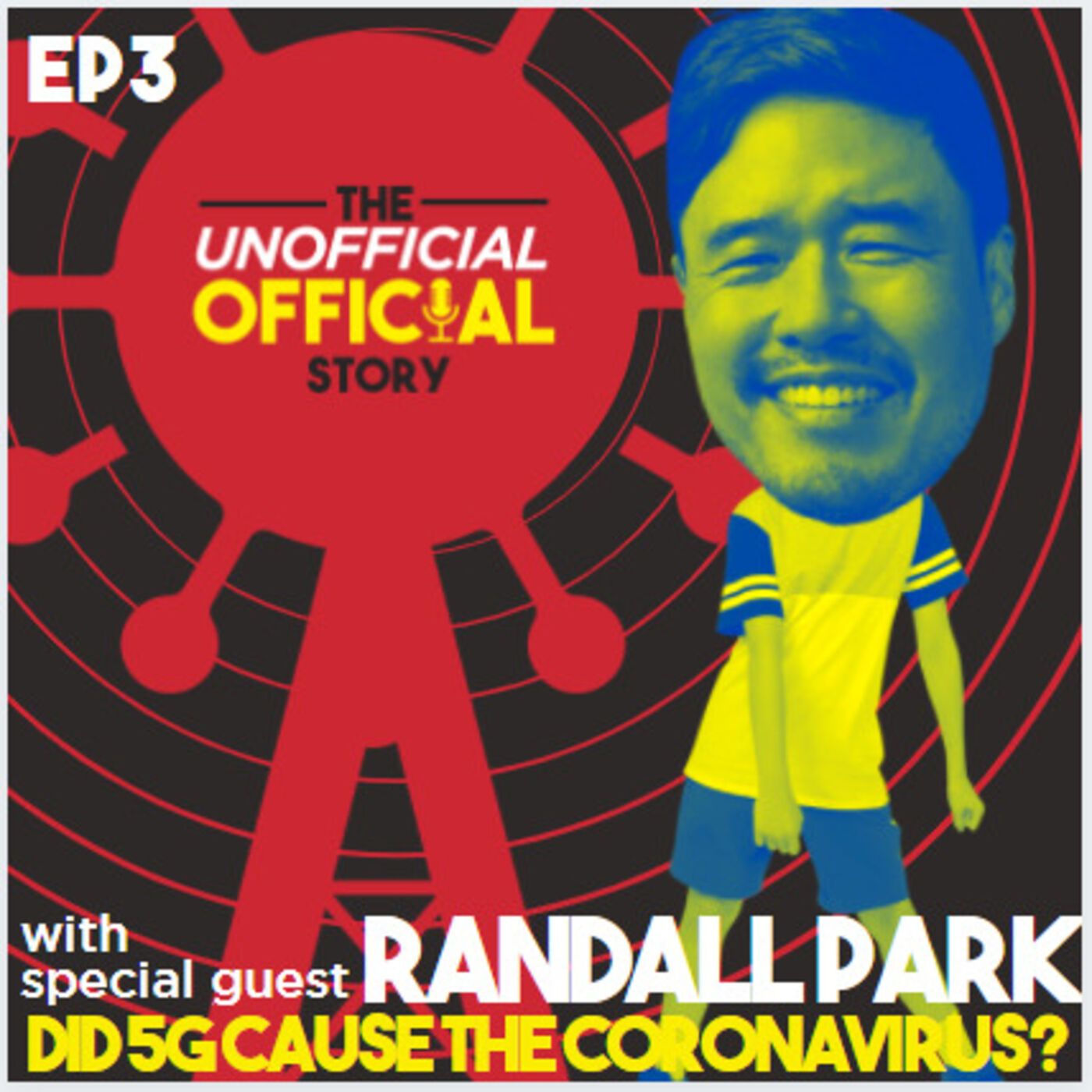 S1E3 Did 5G Cause the Coronavirus? With Actor Randall Park