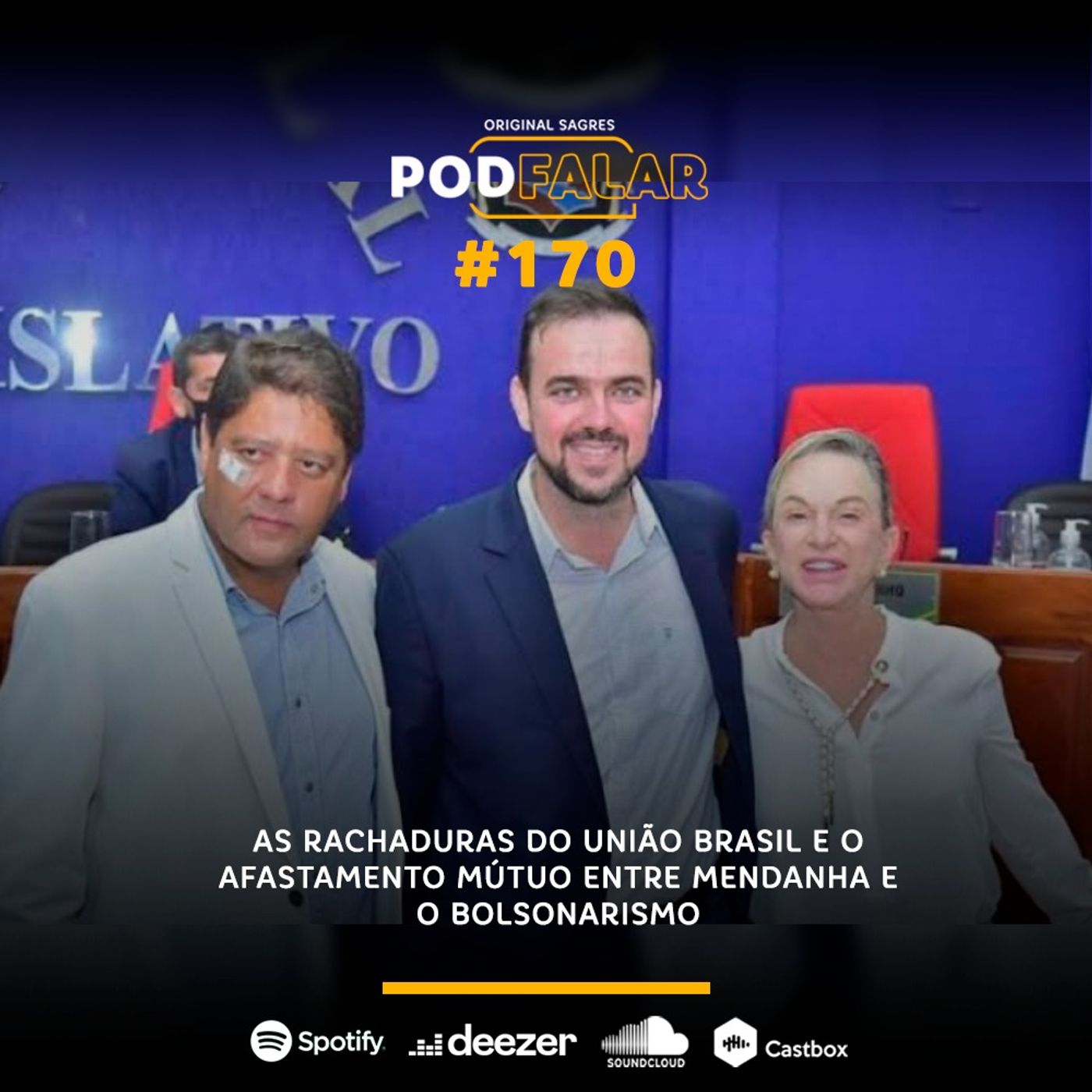 PodFalar #170: As rachaduras do União Brasil e o afastamento mútuo entre Mendanha e Bolsonaro episode artwork