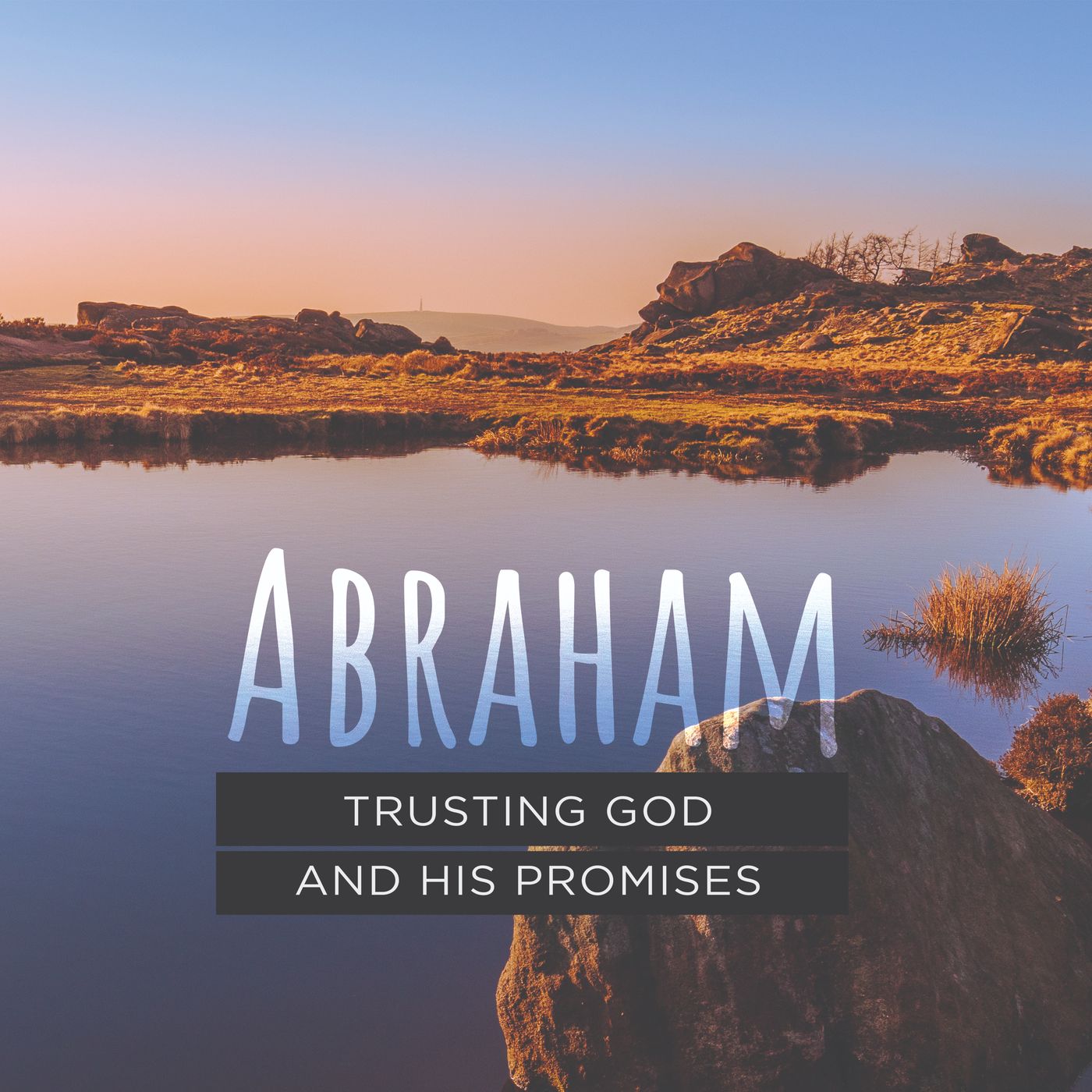 Abraham Part 1 - The Son of Abraham (Gen. 12-25) episode artwork