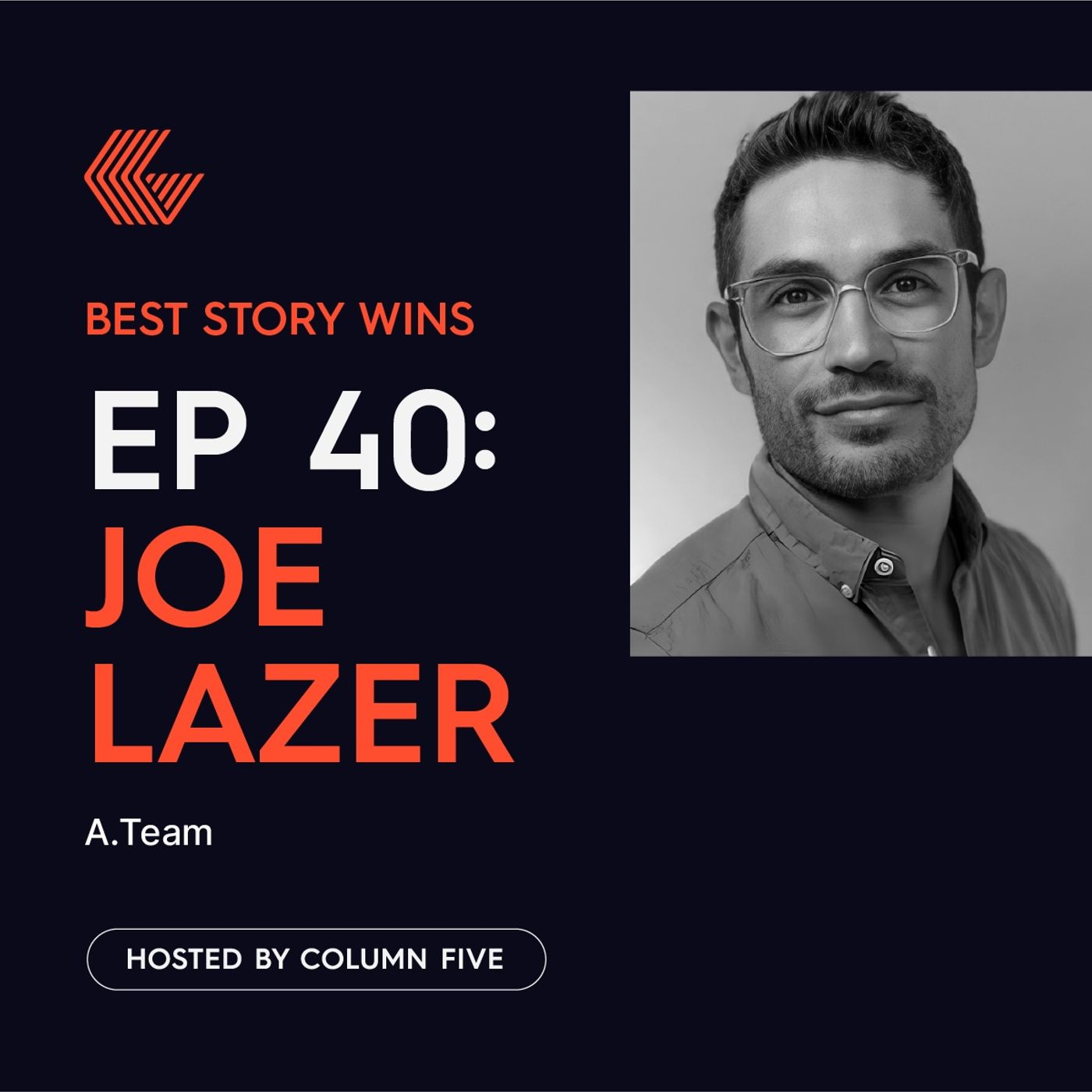 Ep. 40 Joe Lazer of A.Team