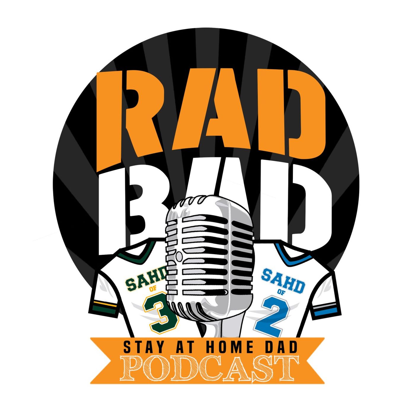 Rad Bad Stay at Home Dad’s Podcast