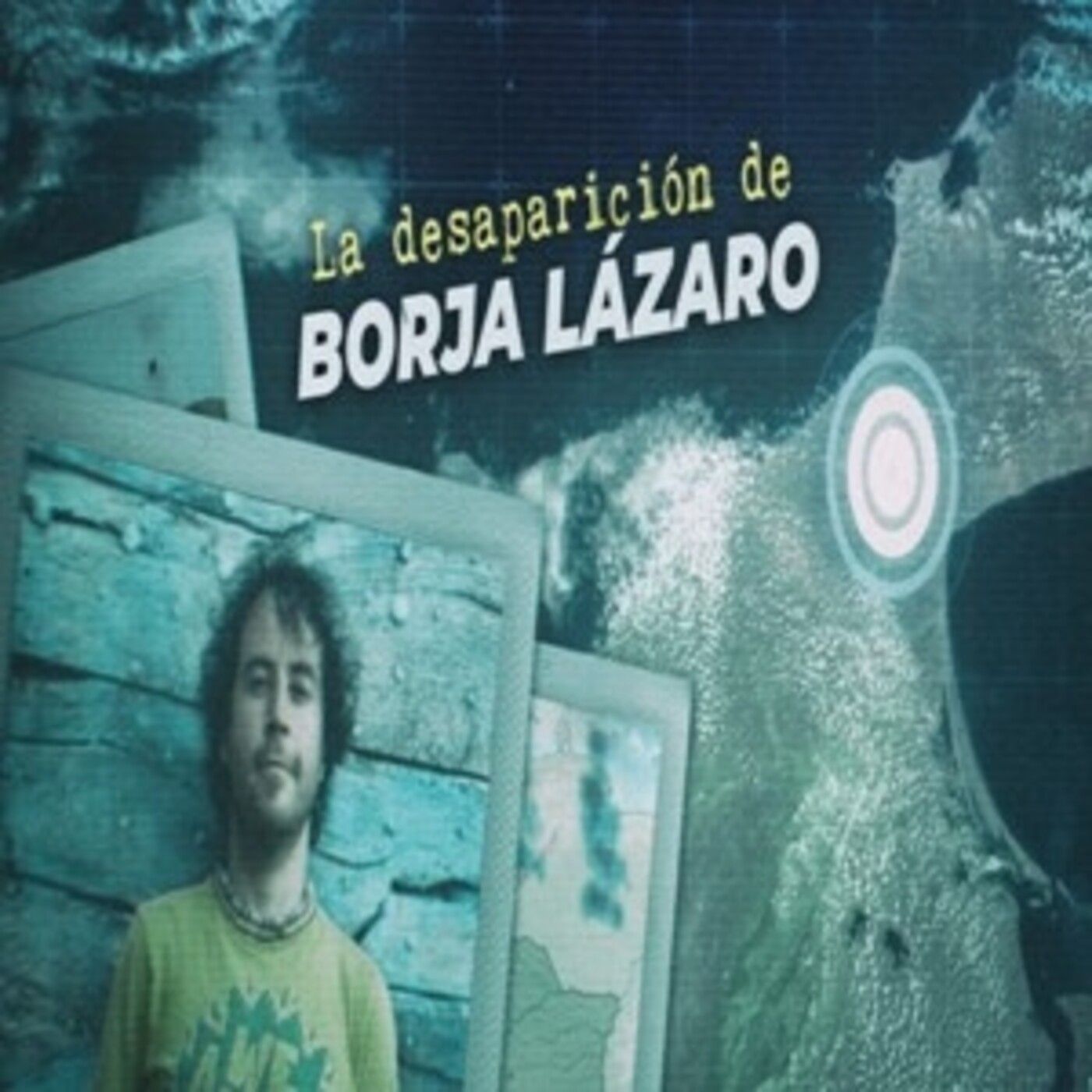 Cuarto Milenio: La desaparición de Borja Lázaro