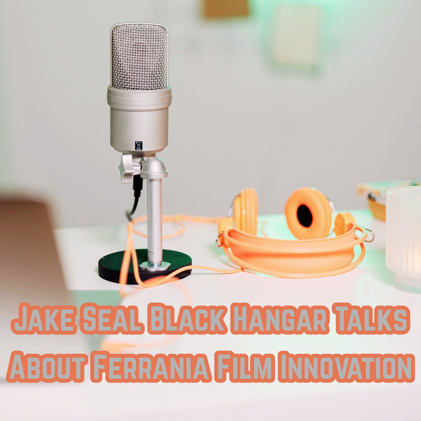 Jake Seal Black Hangar Talks About Ferrania Film Innovation episode artwork