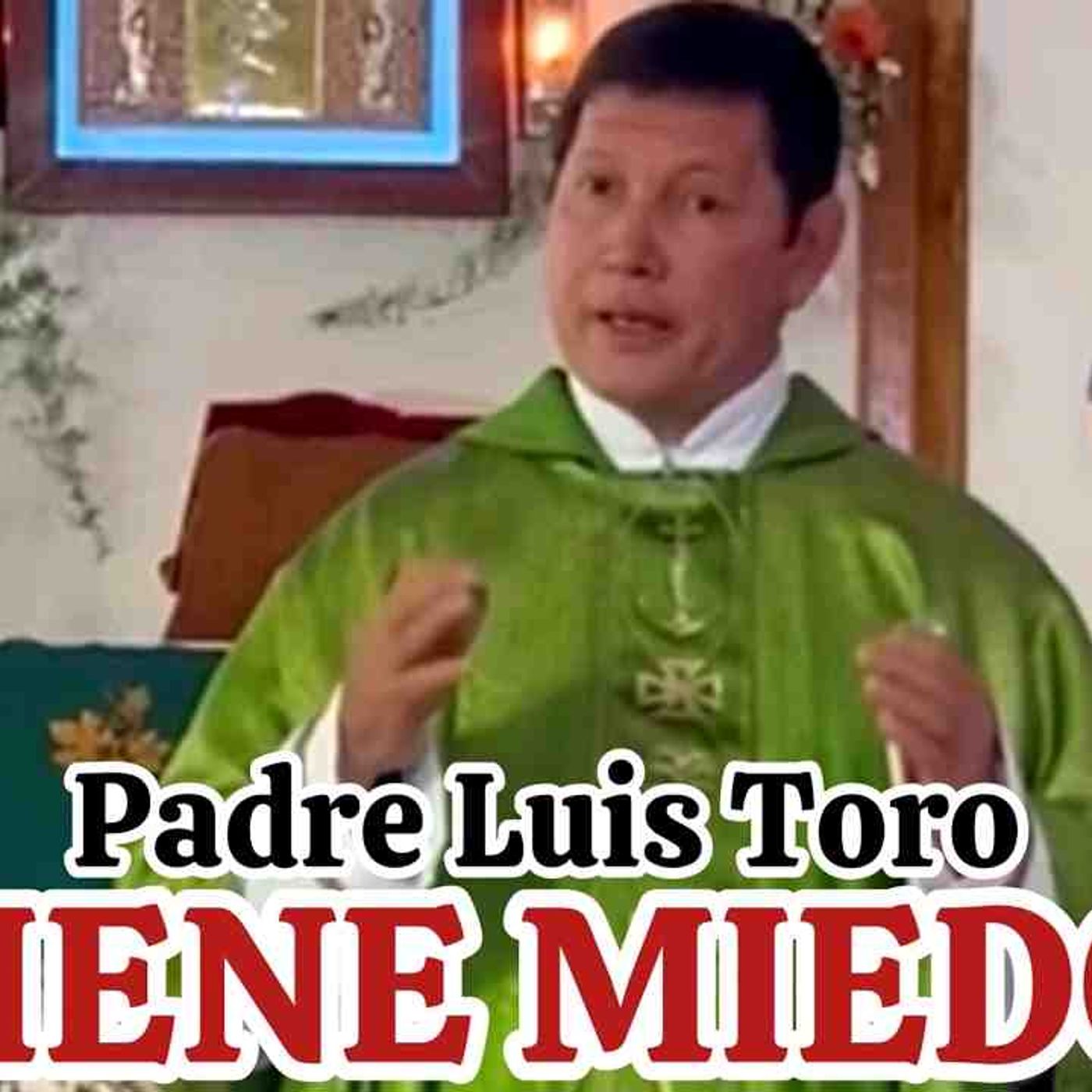 TENGO ENEMIGOS 😱 Por PRÉDICAR la VERDAD‼️👇🏼Padre Luis Toro ÚLTIMO🔍 _103-24(MP3_160K) episode artwork