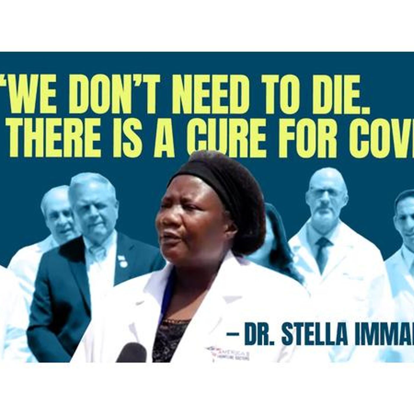 AMERICA DON'T IGNORE DR. STELLA IMMANUEL CURE FOR COVID-19 episode artwork