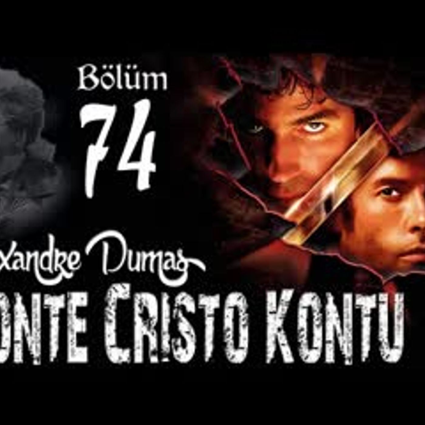 Alexandre Dumas - Monte Cristo Kontu Bölüm 74 - Sesli Kitap