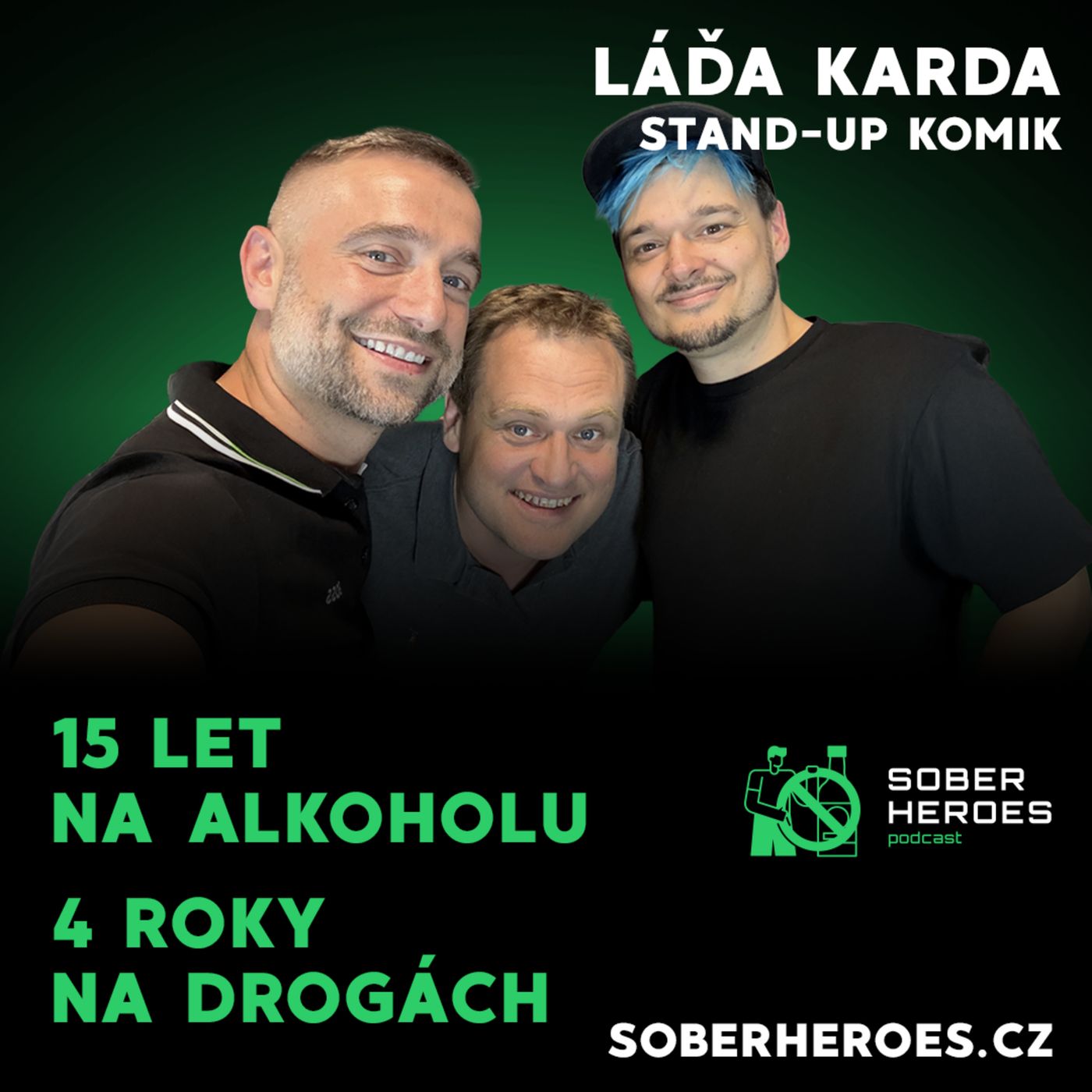 #59 Po 15 letech alkoholu a drog 4,5 roky svobody. Láďa Karda, stand-up komik episode artwork