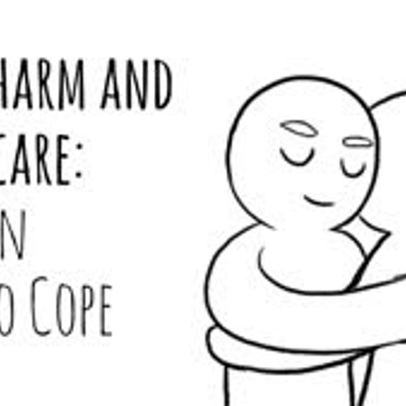 Self-Harm and Self-Care Tips on How To Cope