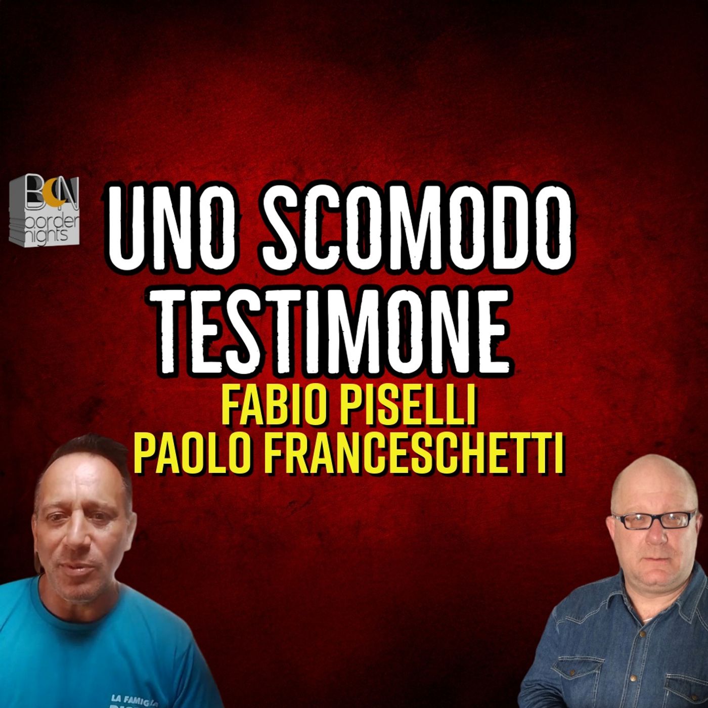 UNO SCOMODO TESTIMONE - FABIO PISELLI, PAOLO FRANCESCHETTI