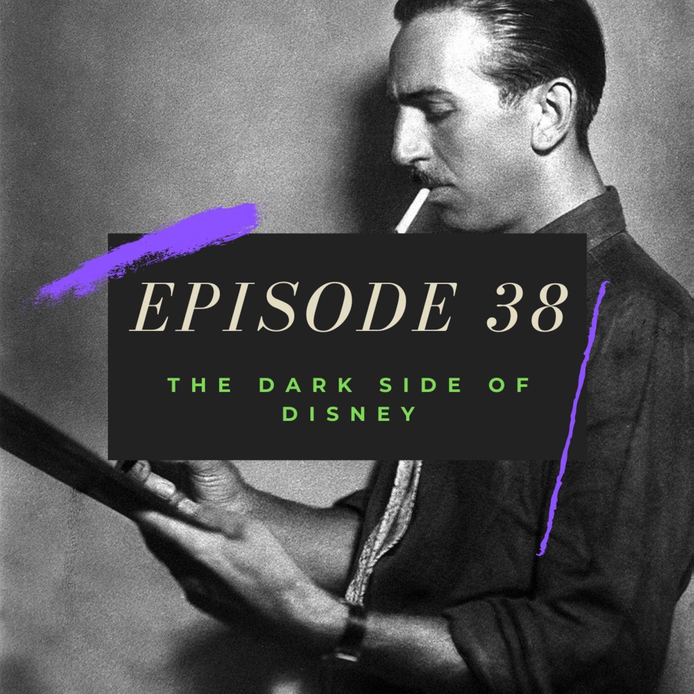 Ep. 38: The Dark Side of Disney Image