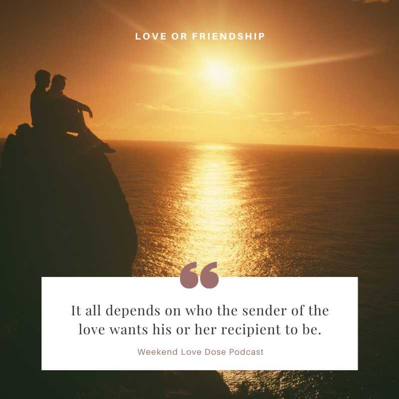 Love or Friendship? Which would you pick?