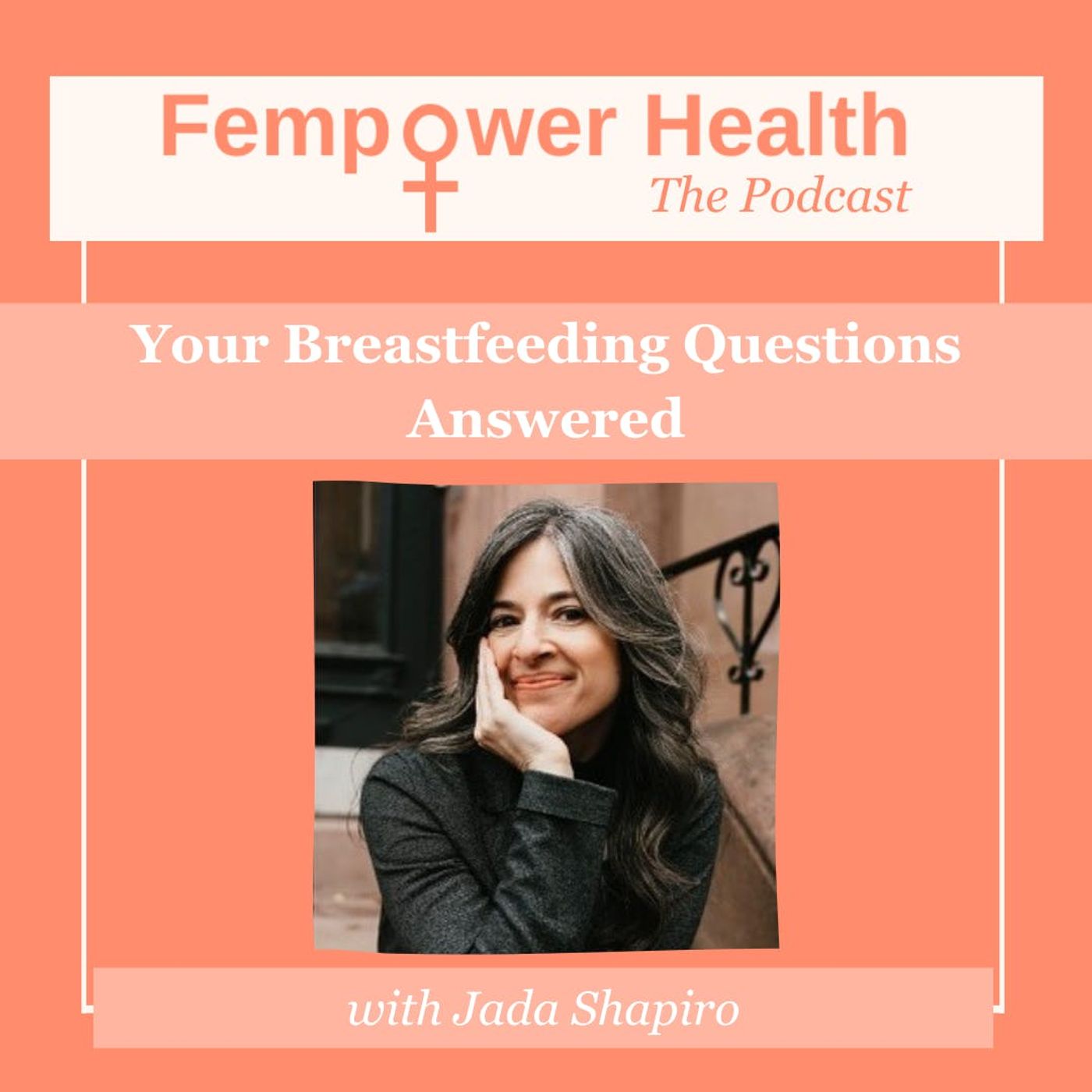 LISTEN AGAIN:  Your Breastfeeding Questions Answered | Jada Shapiro episode artwork