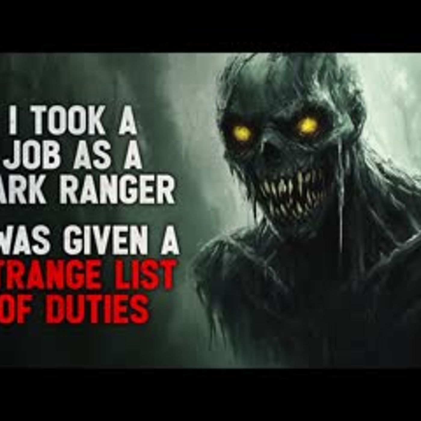 "I Took a Job as a Park Ranger, I Was Given a Strange List Of Duties" Creepypasta - podcast episode cover