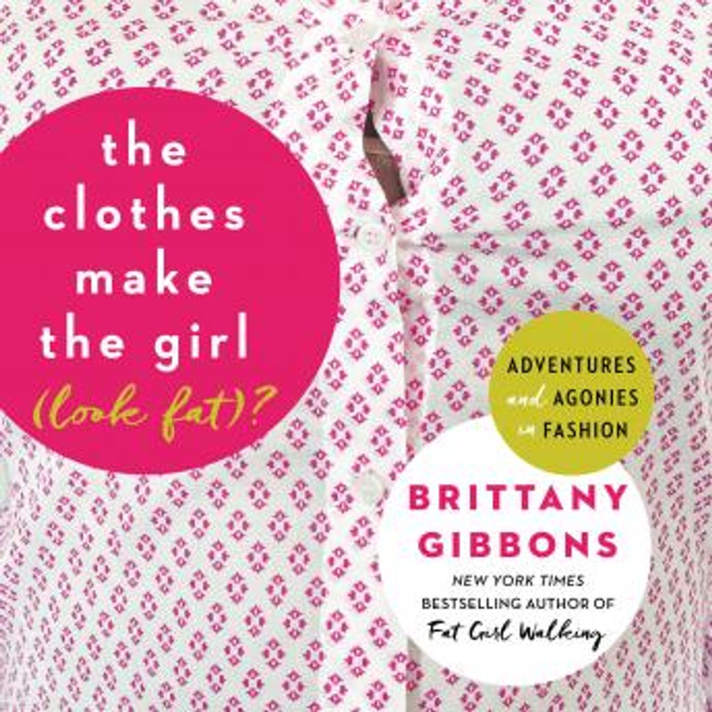 The Clothes Make the Girl (Look Fat)?: Adventures and Agonies in Fashion by Brittany Gibbons episode artwork