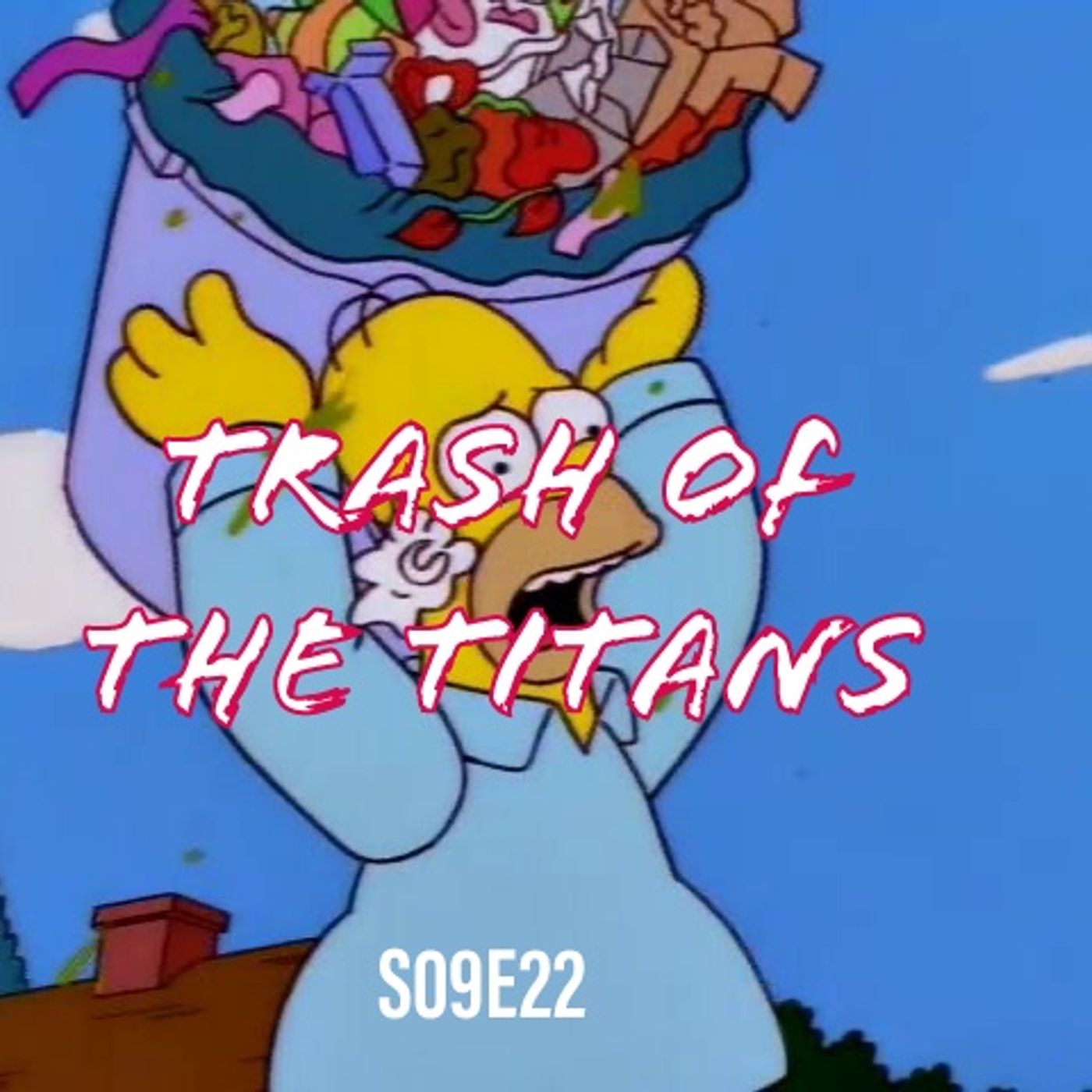 166) S09E22 (Trash of the Titans) - podcast episode cover