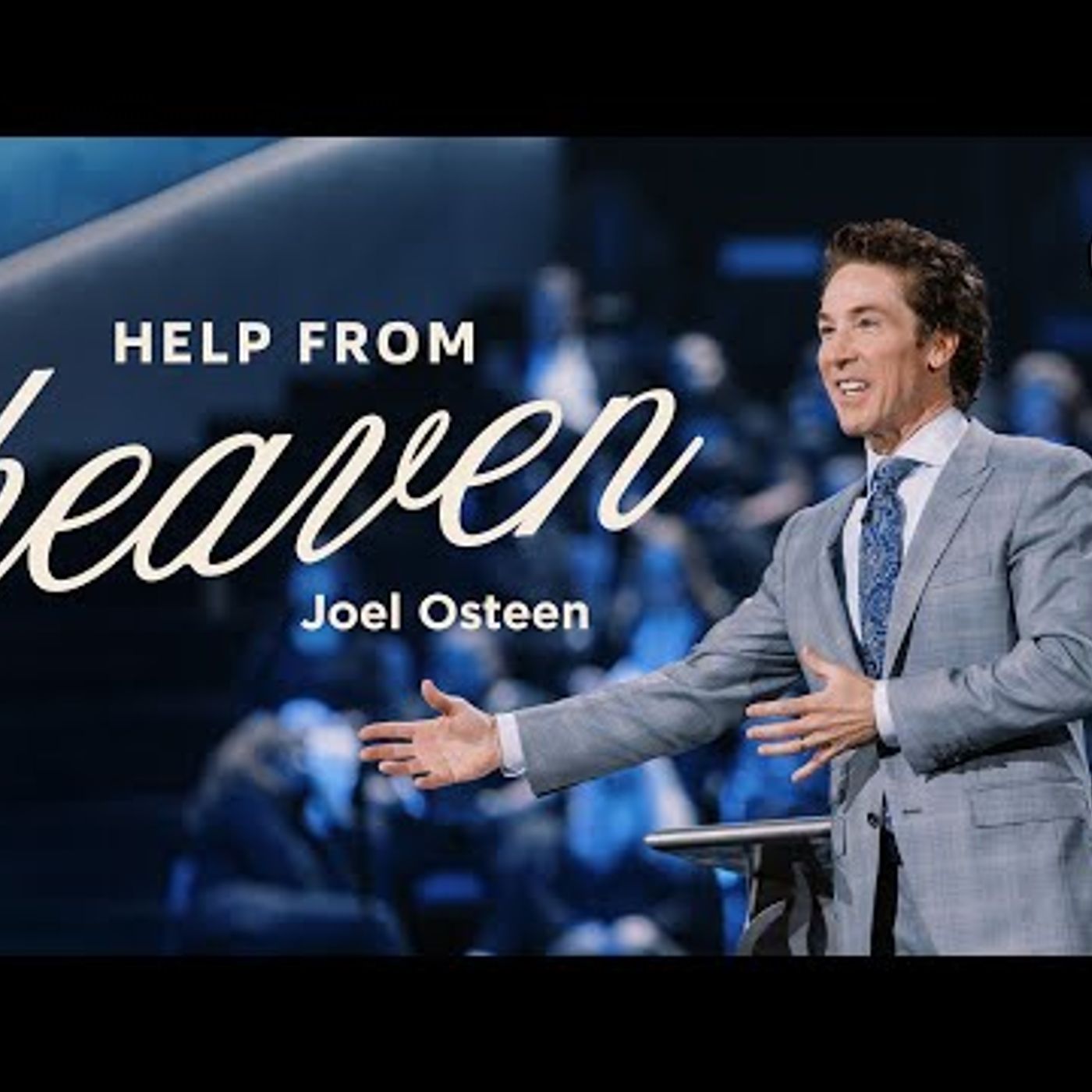 Joel Osteen - Help from Heaven