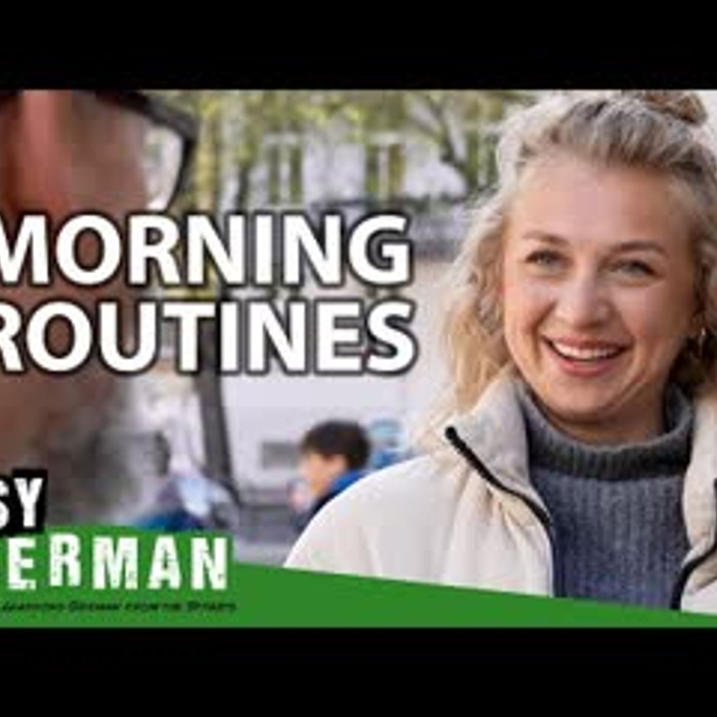 What Is the First Thing You Do in the Morning   Easy German 400