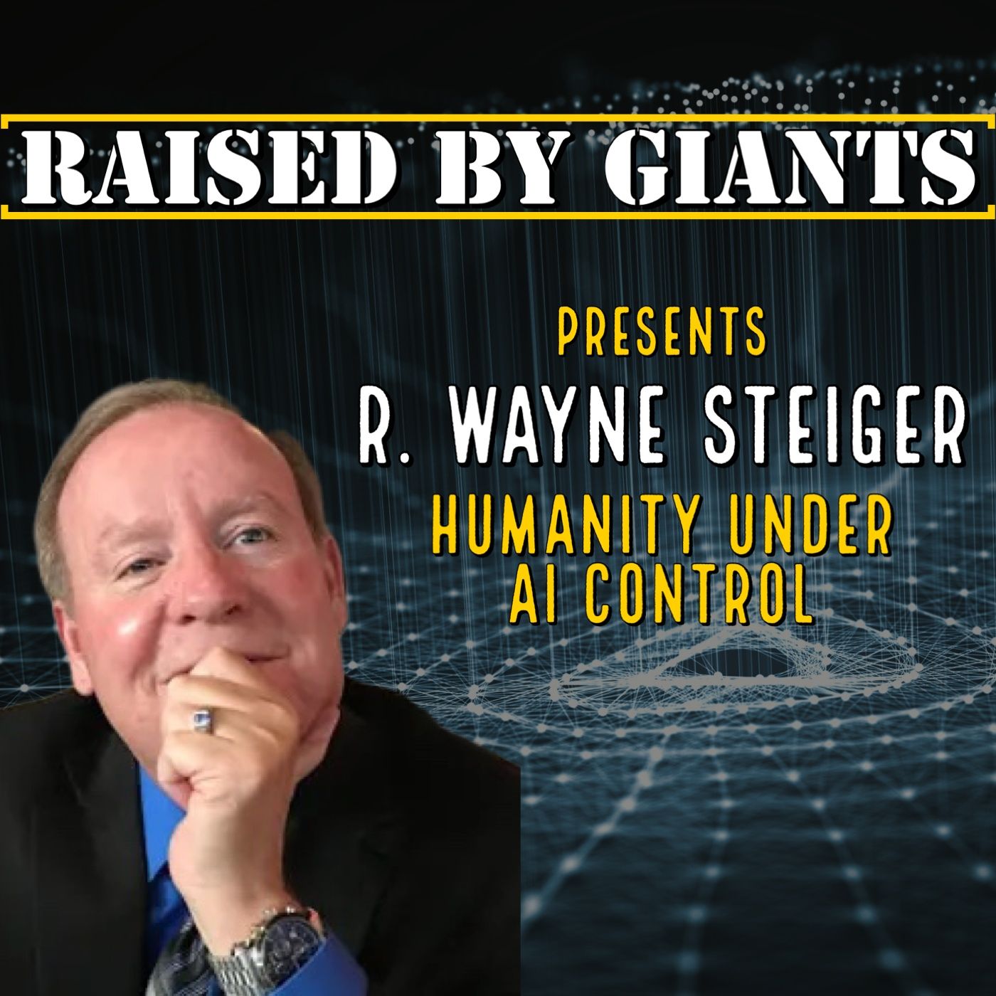 Humanity Under Ai Control with R. Wayne Steiger