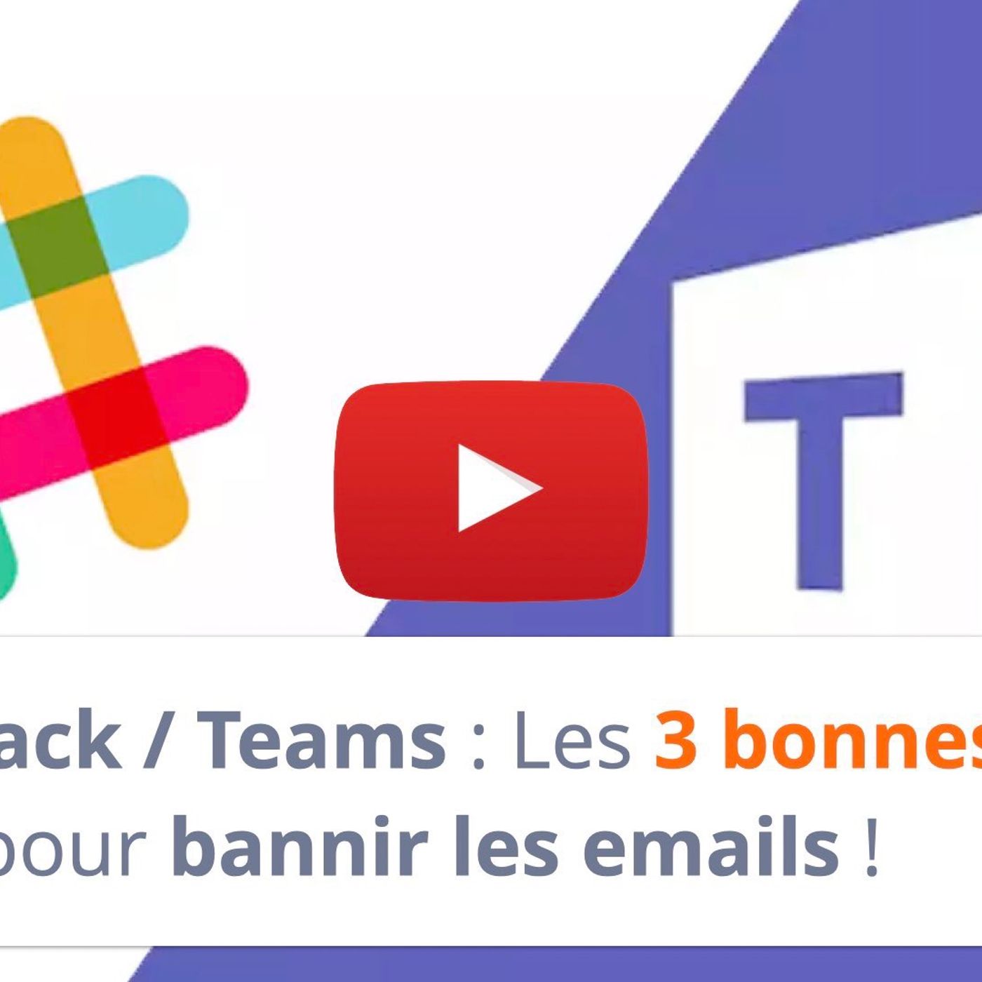 #130 - Slack / Teams : Les 3 bonnes raisons pour bannir les emails ! episode artwork
