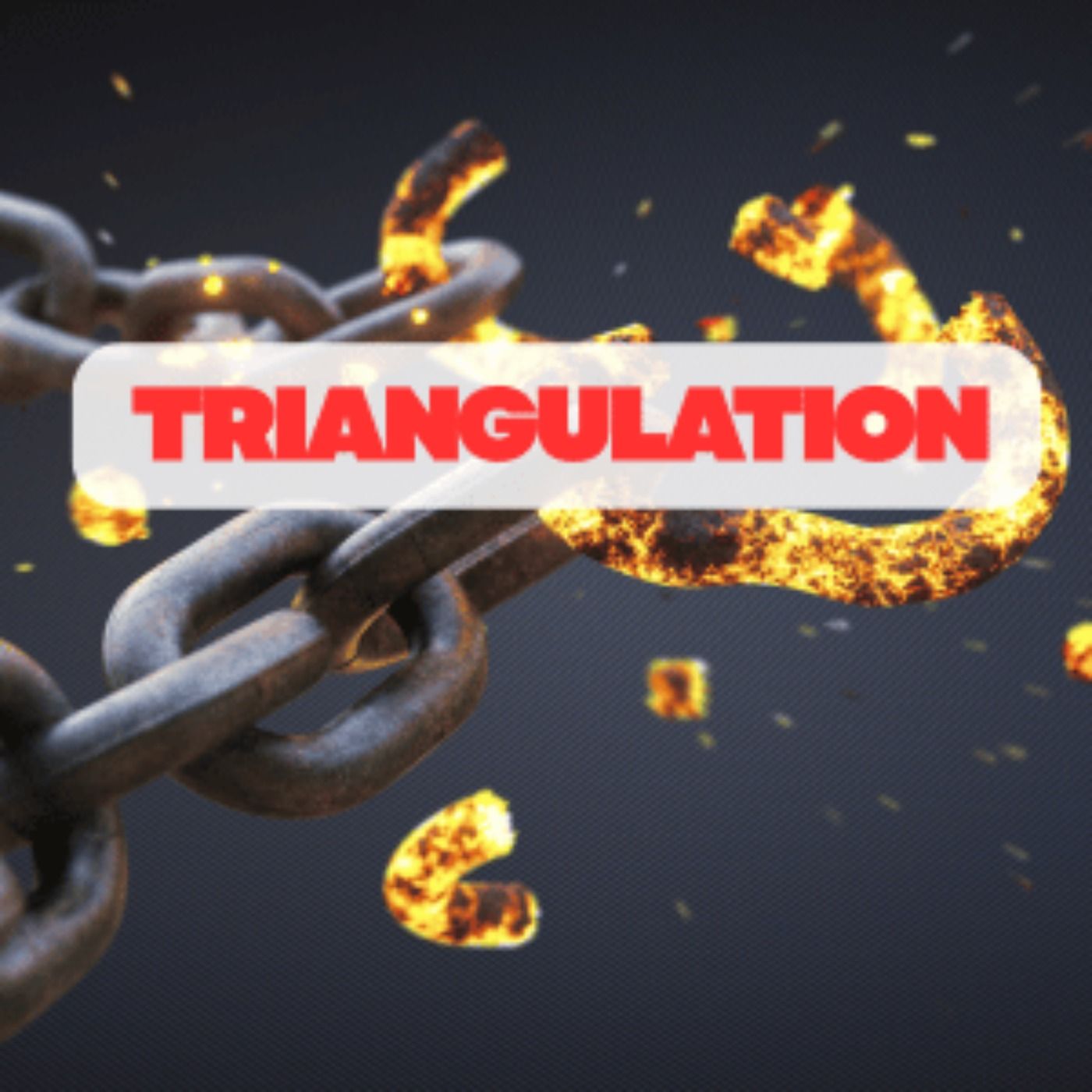 Ep. 104 Triangulation: The Invisible People Ruining Your Relationship (And How to Spot Them)
