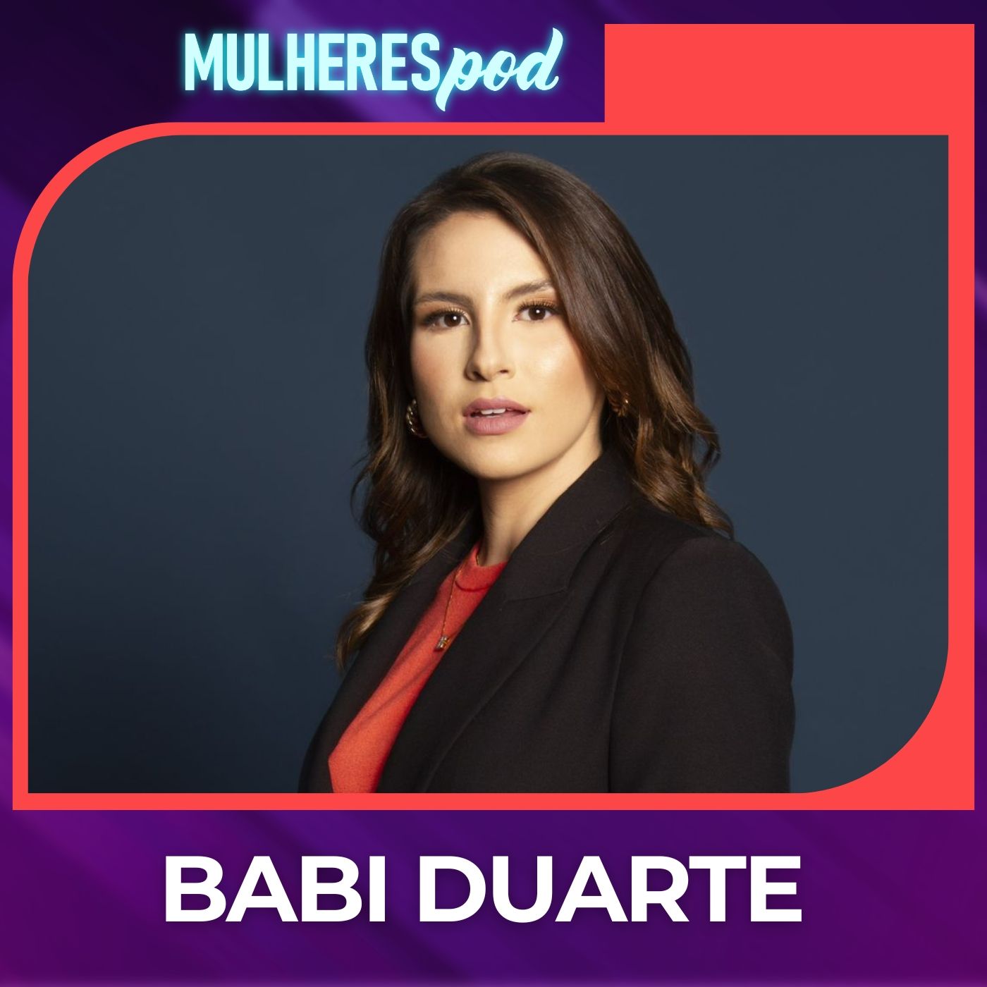 Mulheres Pod 49 |  Babi Duarte - Empoderamento em Foco, Conquistas, Desafios e Beleza 💄💅🏻 episode artwork