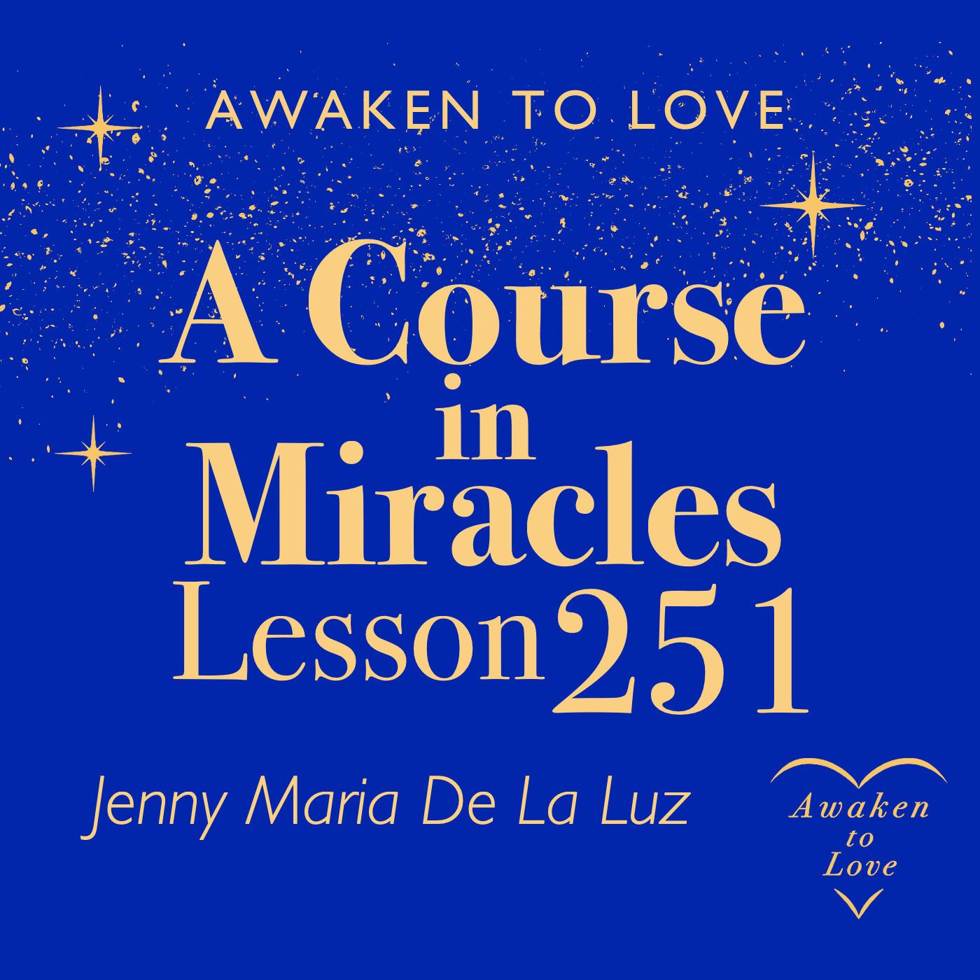 ACIM Lesson 251, I am in need of nothing but the truth, A Course in miracles