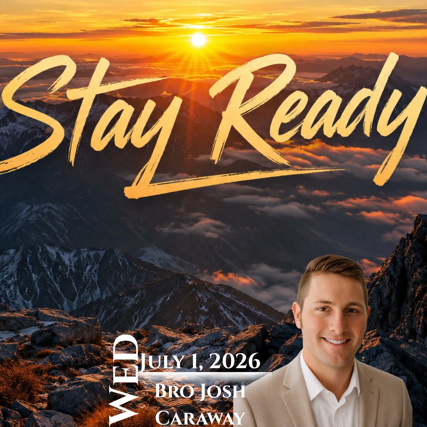 Wed 07/01/2026 Bro Josh Caraway STAY READY episode artwork