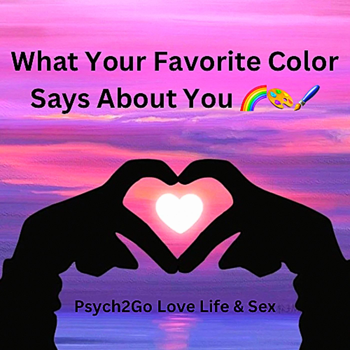 What Your Favorite Color Says About You 🌈🎨🖌️