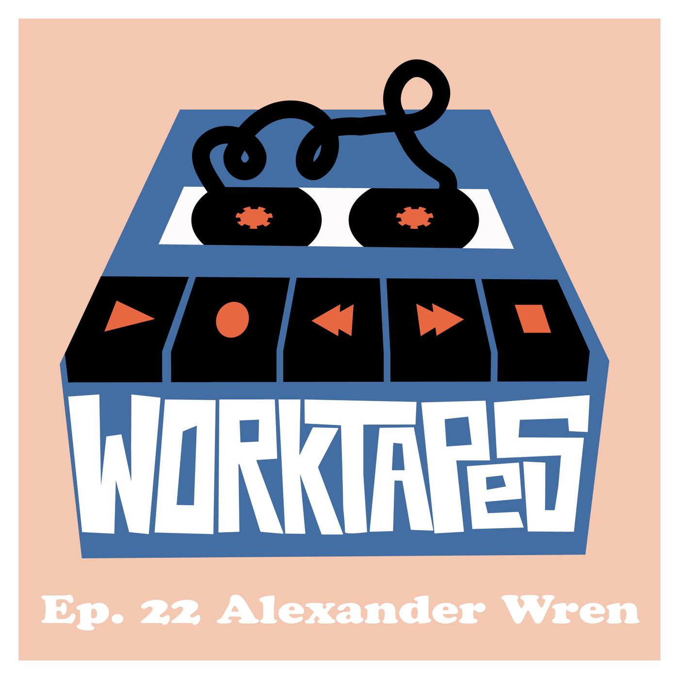 Episode 22 - Alexander Wren - Full Time Blues