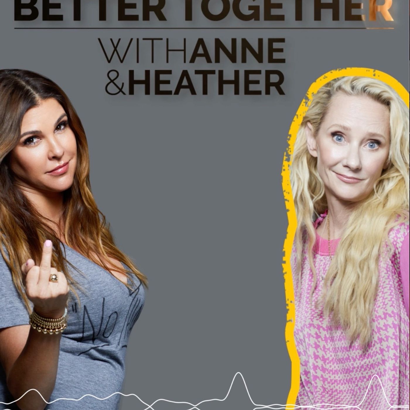 SN8 | Ep344 - Anne Heche & Heather Duffy Bolyston - Better Together Podcast - REMASTERED episode artwork
