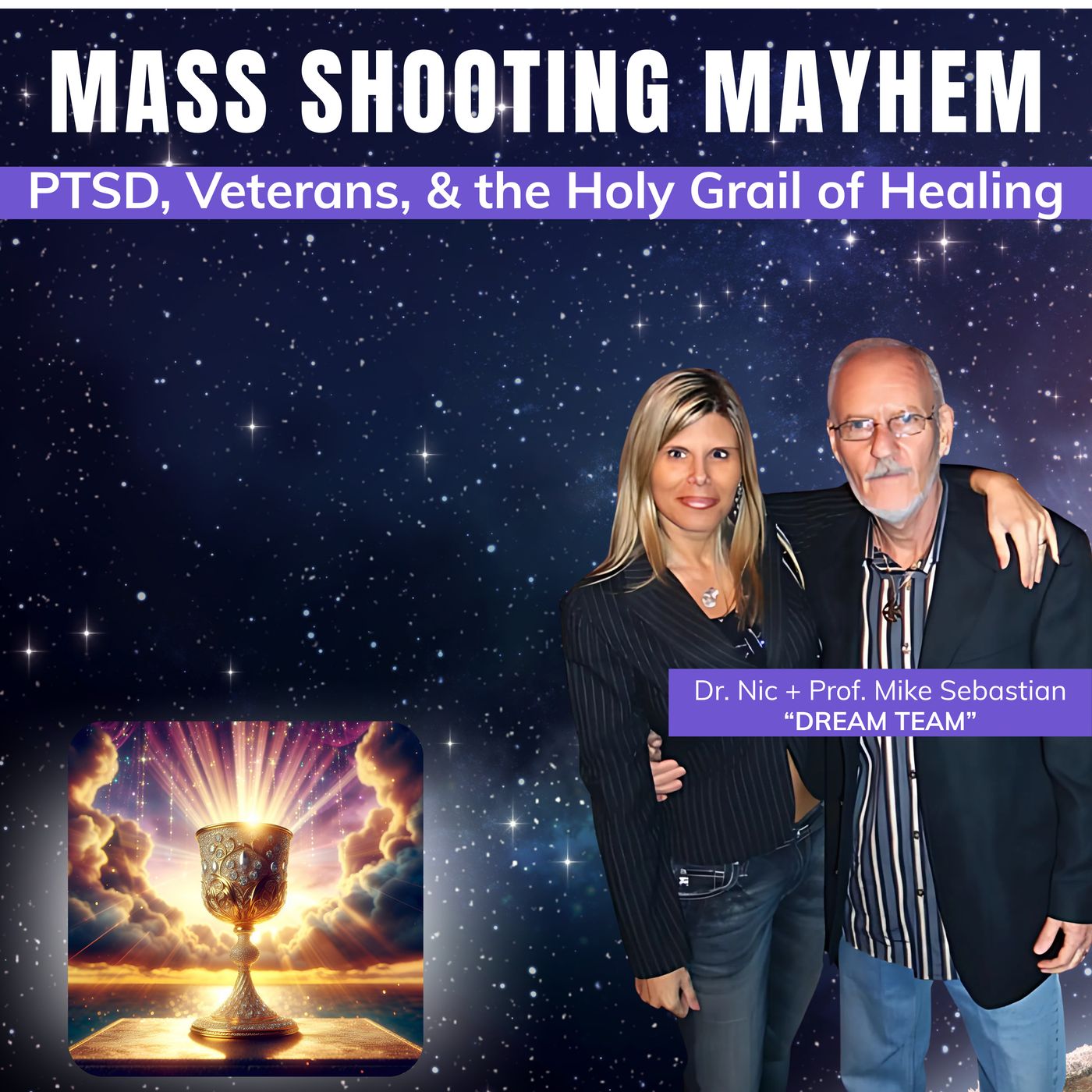MASS SHOOTING MAYHEM: PTSD, Veterans & The Holy Grail of Healing