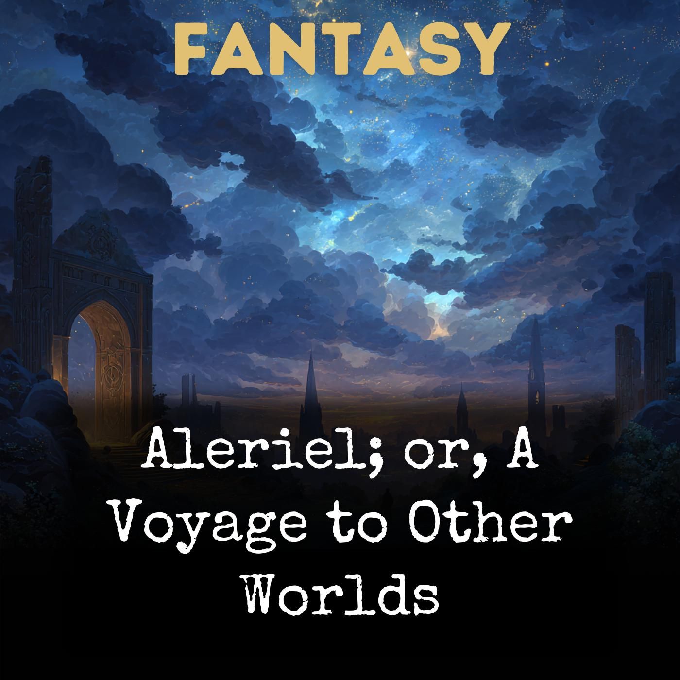 Aleriel; or, A Voyage to Other Worlds podcast artwork