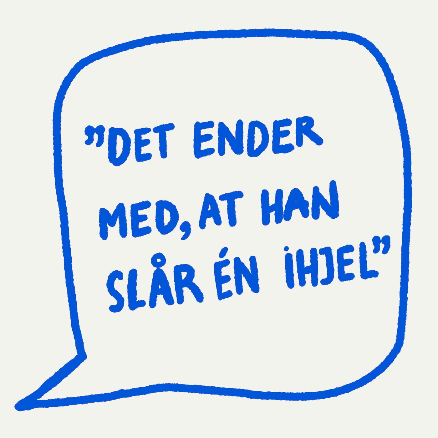 2. ”Det ender med, at han slår én ihjel” Anna var offer for en serie-voldelig mand