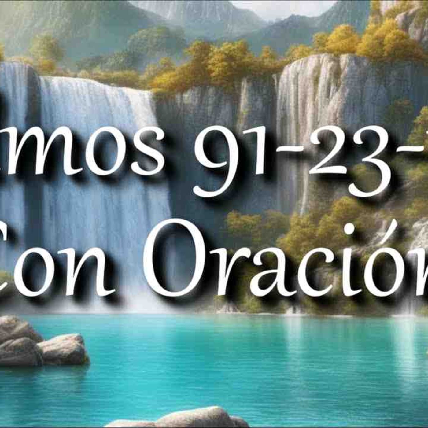 Salmo 91_ Salmo 23 y Salmo 121 con oración _ Salmos con oración _ recibe paz de Dios _ La Biblia(MP3_160K)