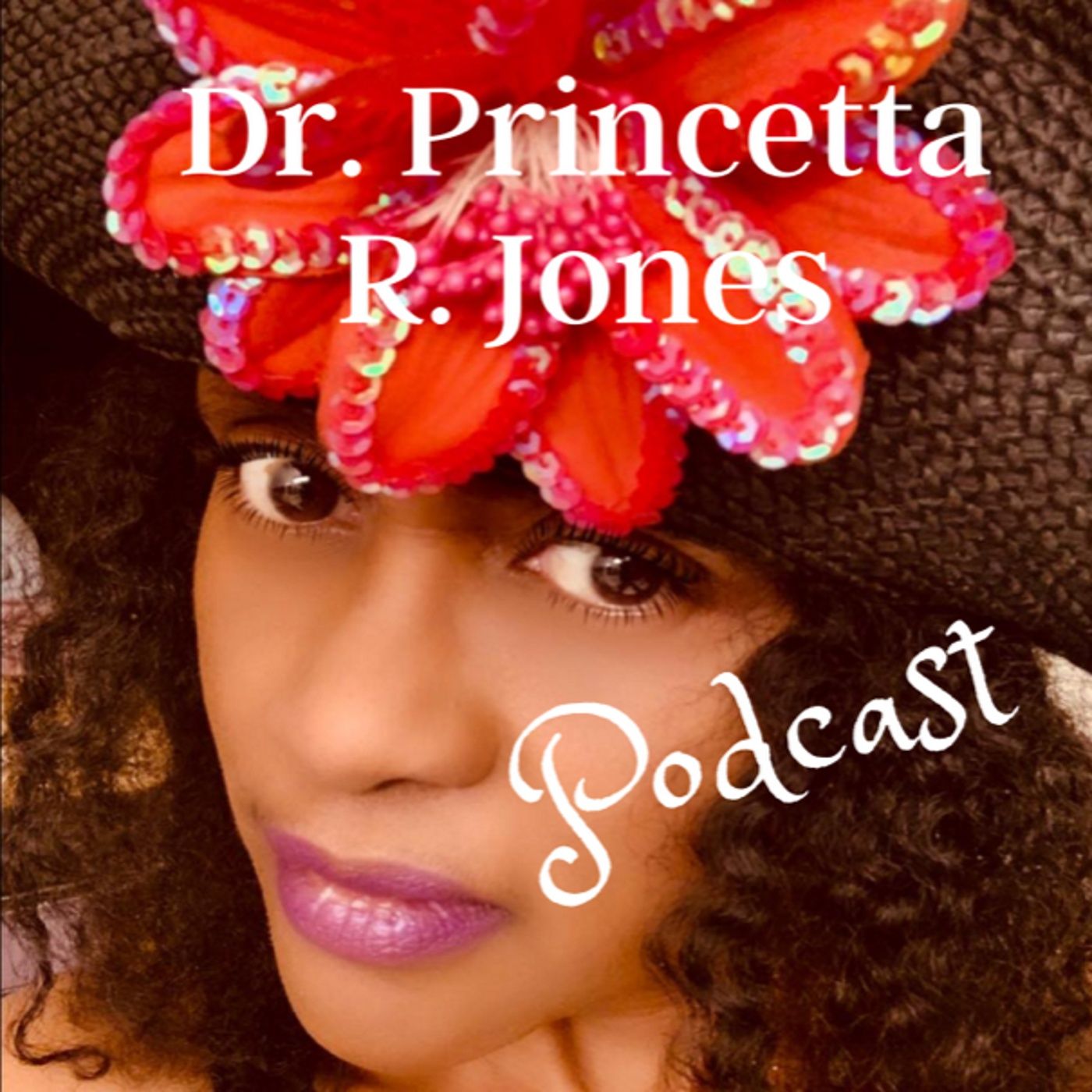 Dr. Princetta R. Jones Podcast