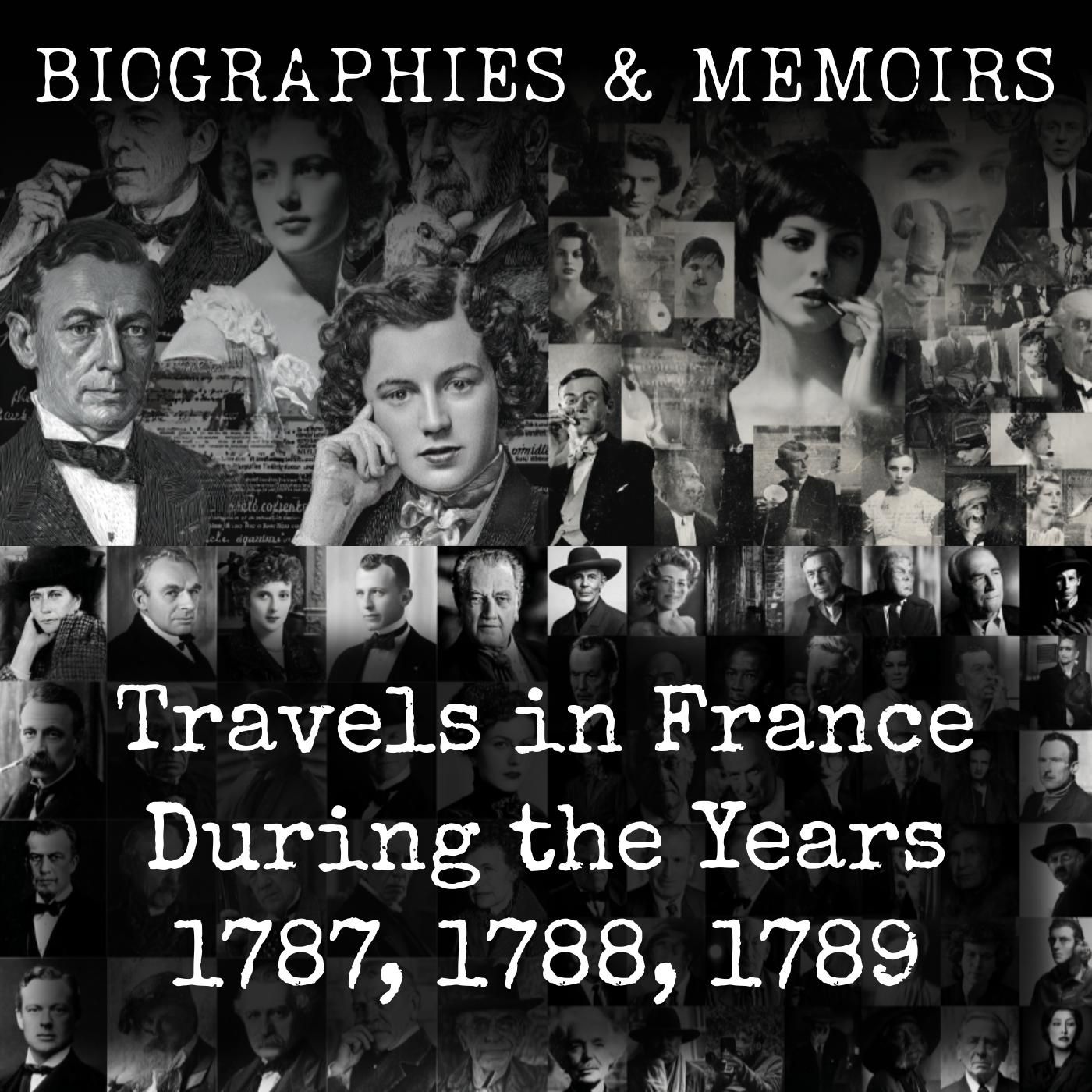 Travels in France During the Years 1787, 1788, 1789