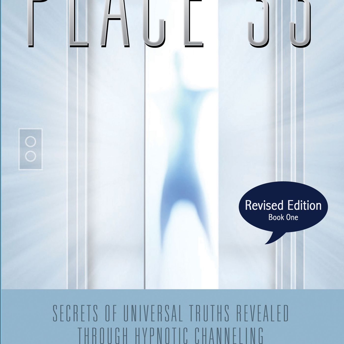Place 33, Secrets of Universal Truths Revealed
