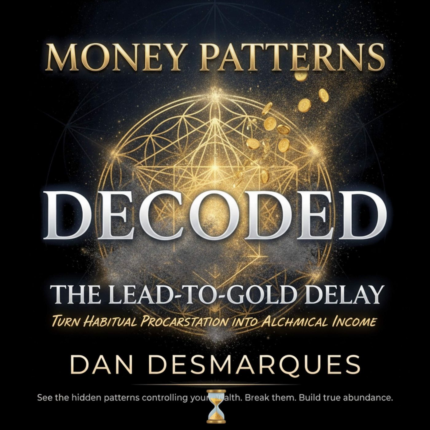 The Lead-to-Gold Delay: Turn Habitual Procrastination into Alchemical Income episode artwork