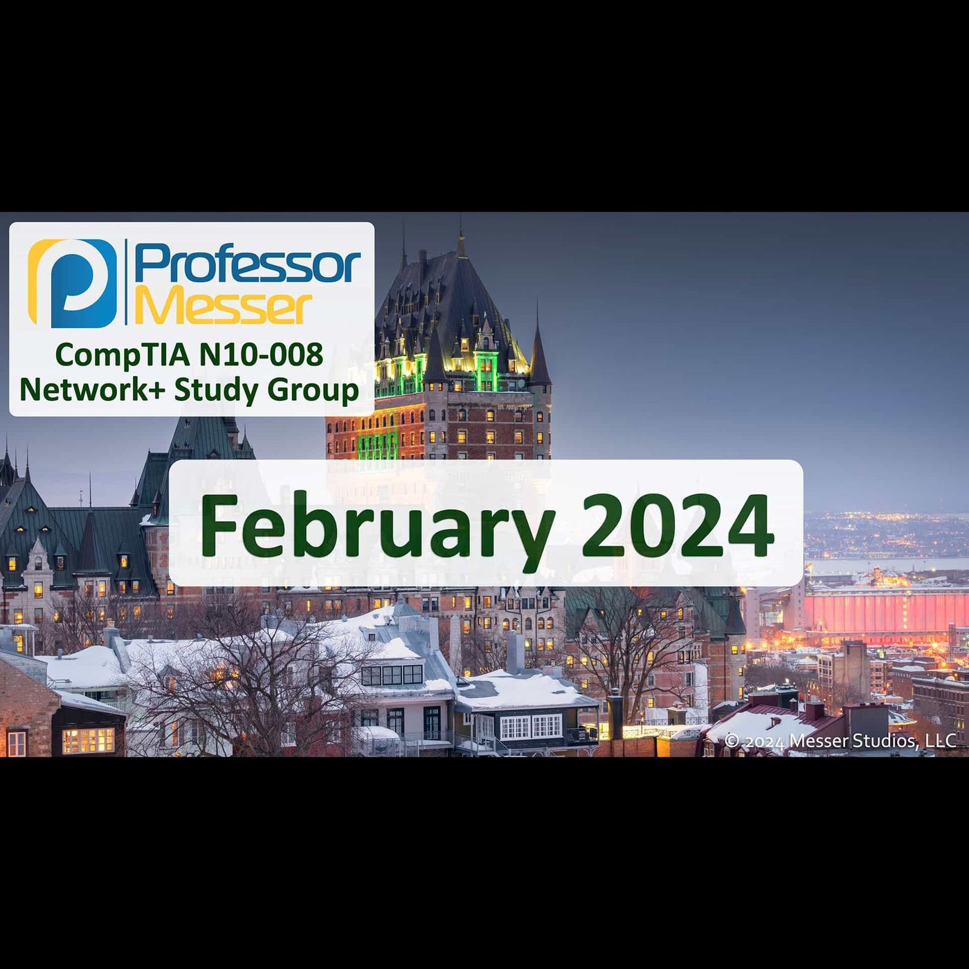 Professor Messer's N10-008 Network+ Study Group - February 2024