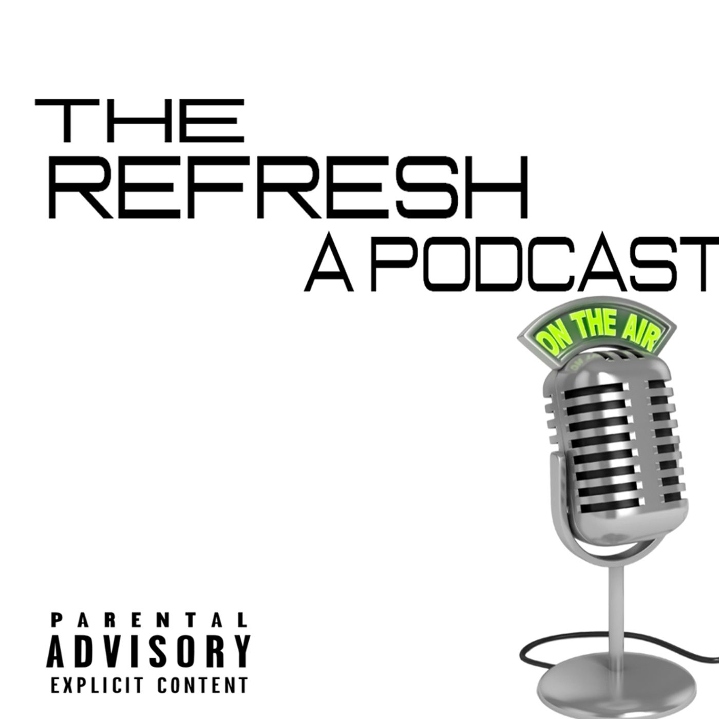 The Refresh: A Podcast