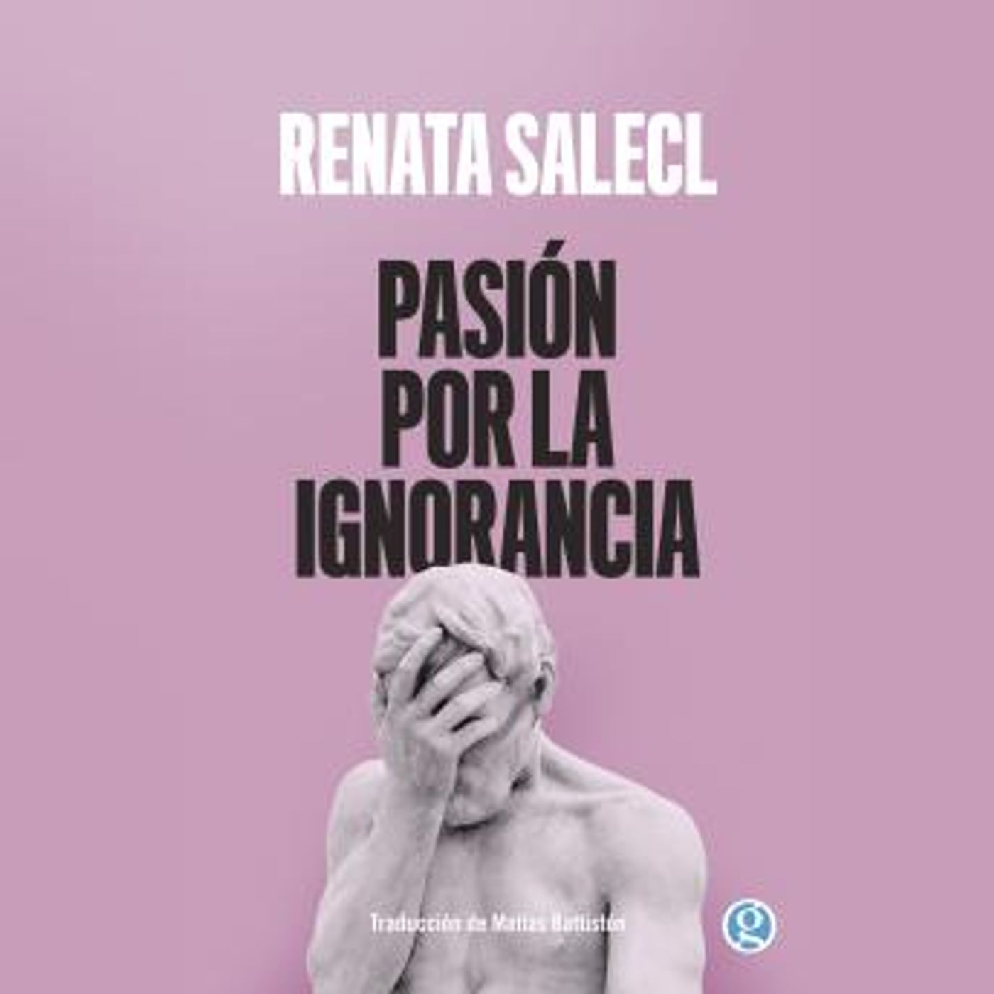 [Spanish] - Pasión por la ignorancia by Renata Salecl episode artwork