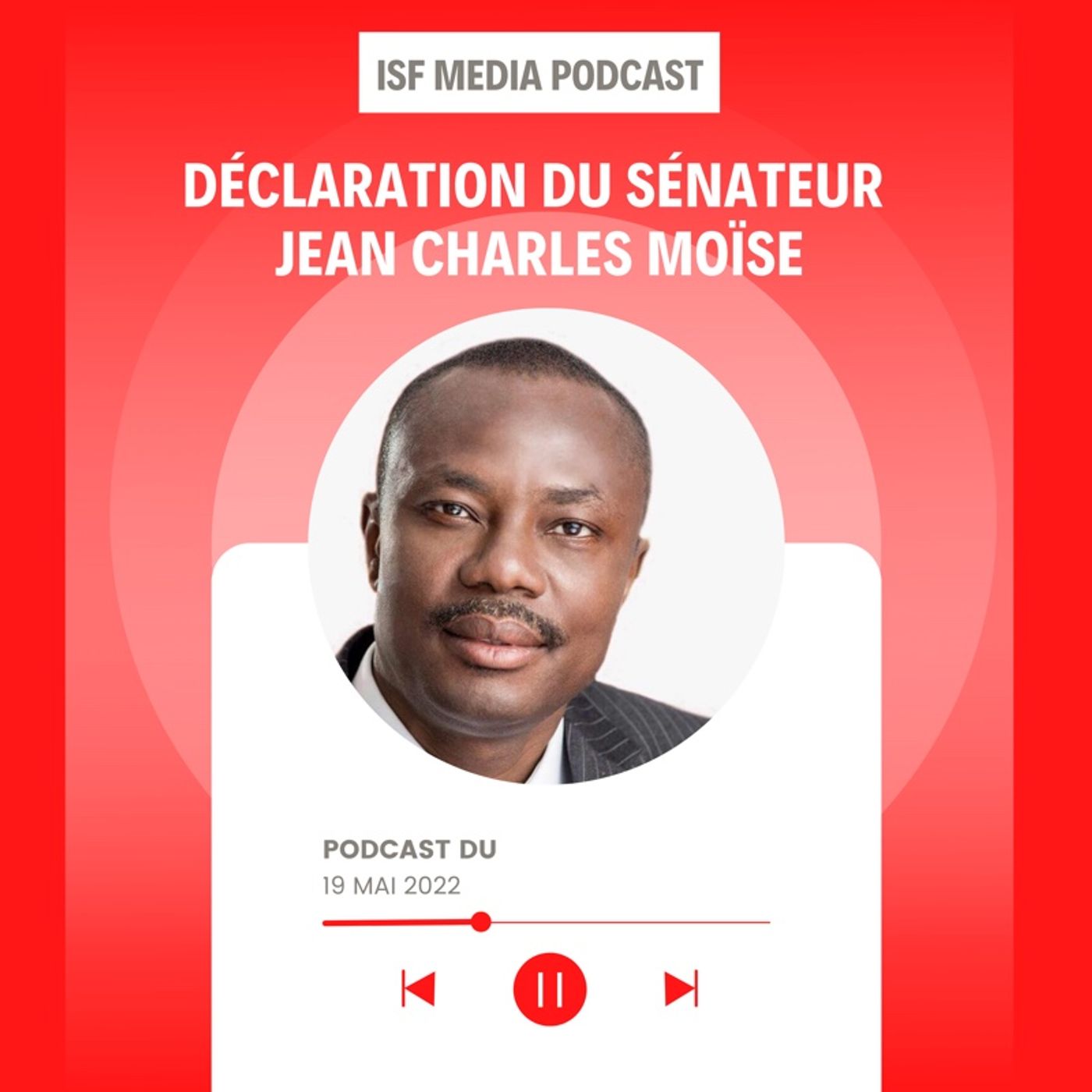DÉCLARATION SÉNATEUR JEAN CHARLES MOISE | 19 -05-2022